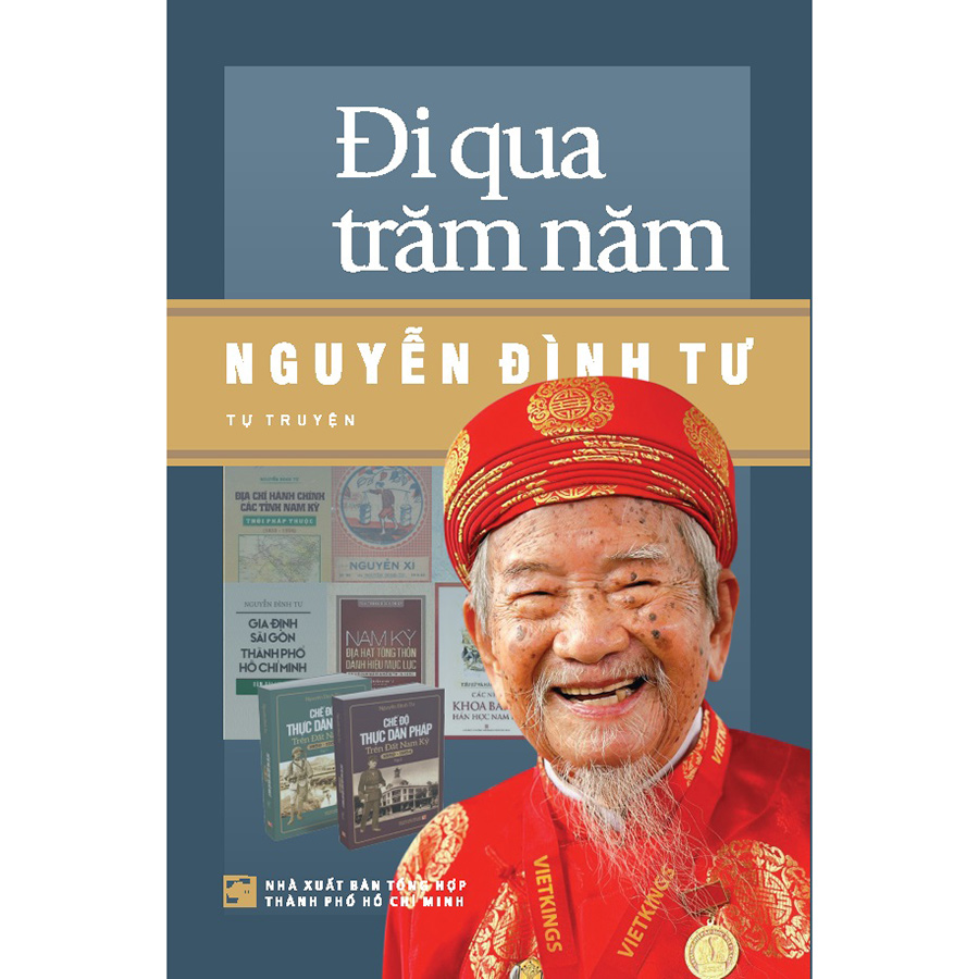 Đi qua trăm năm - Nguyễn Đình Tư (Tự truyện)