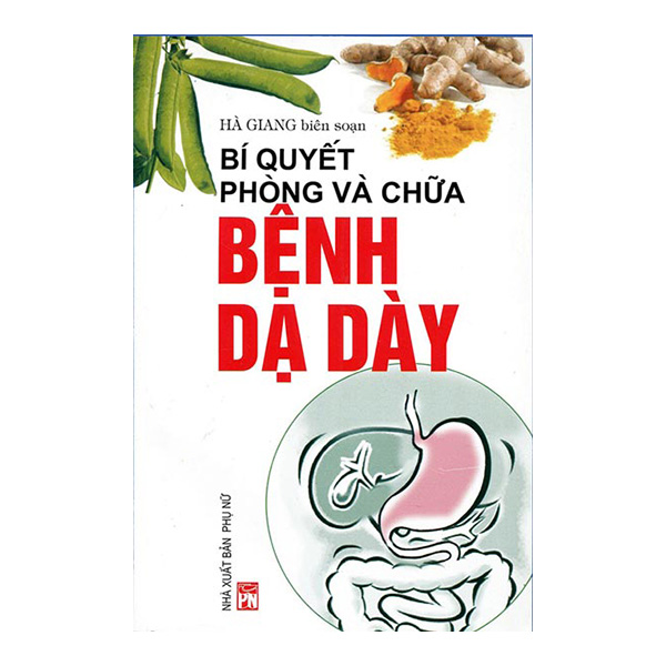 Bí Quyết Phòng Và Chữa Bệnh Dạ Dày