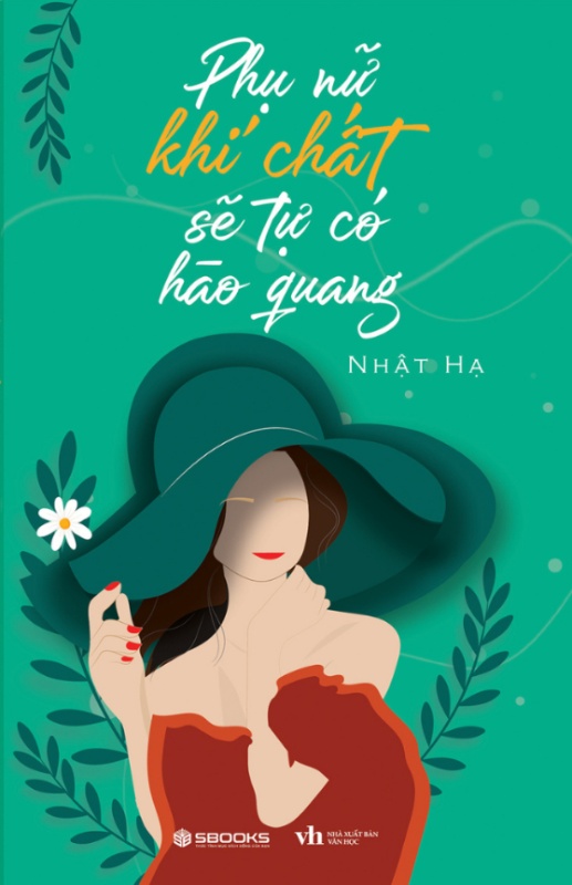 Phụ Nữ Khí Chất Sẽ Tự Có Hào Quang (Sbooks)