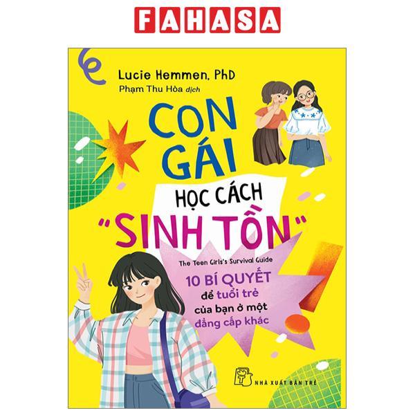 Con Gái Học Cách “Sinh Tồn” - 10 Bí Quyết Tâm Lý Để Tuổi Trẻ Của Bạn Ở Một Đẳng Cấp Khác