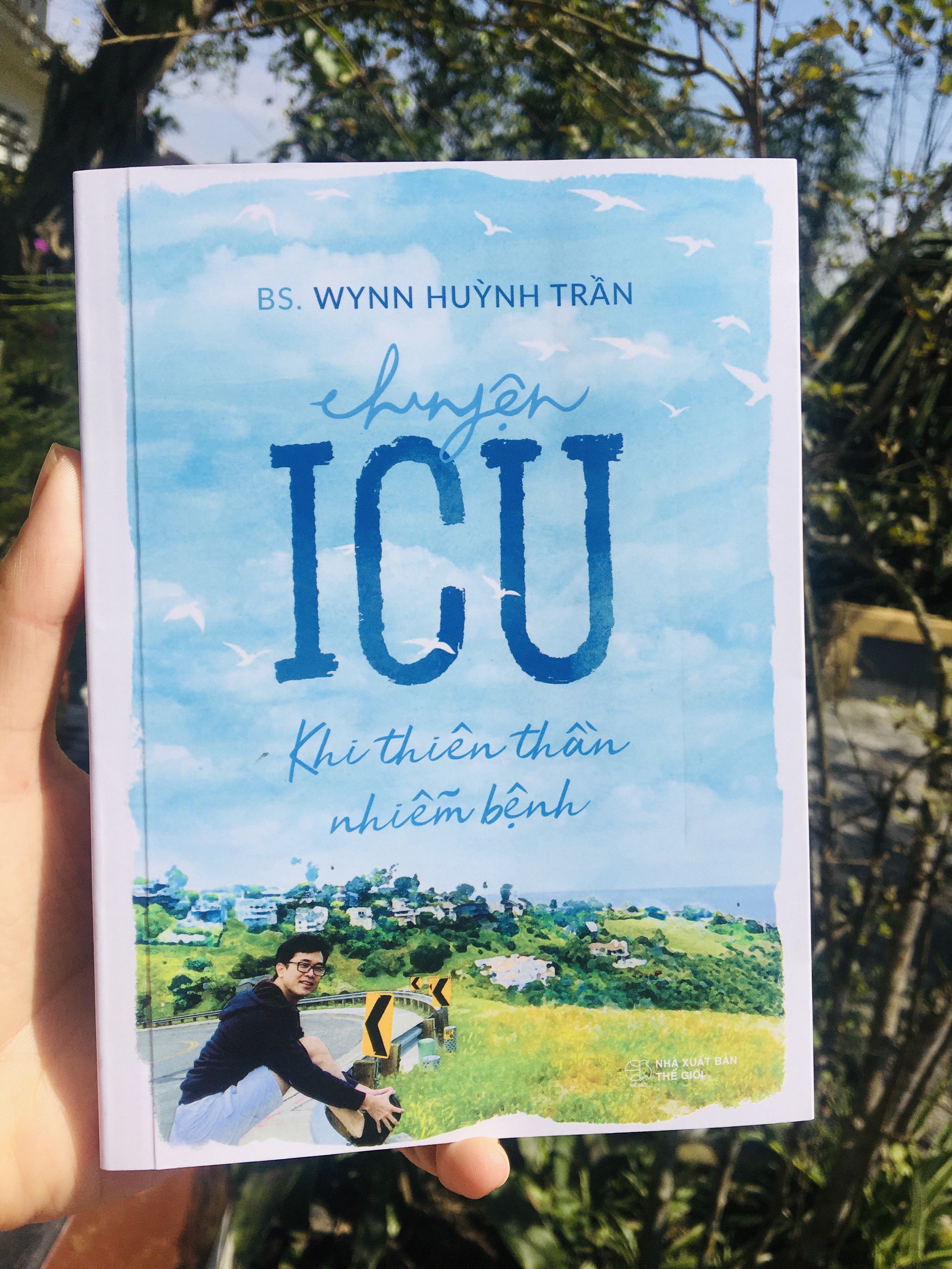 Chuyện ICU - Khi thiên thần nhiễm bệnh - Tác giả: BS Wynn Huỳnh Trần