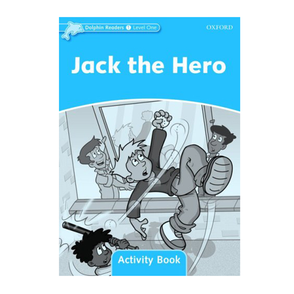 Dolphin Readers Level 1 Jack The Hero Activity Book