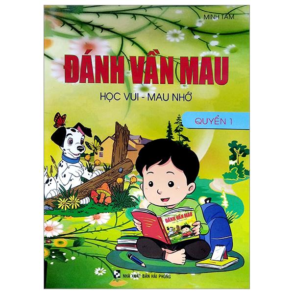 Đánh Vần Mau Học Vui - Mau Nhớ (Quyển 1)