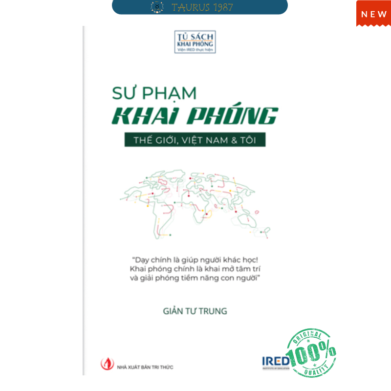 SƯ PHẠM KHAI PHÓNG - Thế giới, Việt Nam &amp; Tôi (Tác giả : Giản Tư Trung)