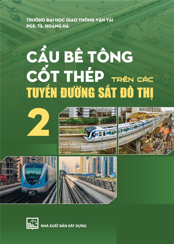 Cầu Bê Tông Cốt Thép Trên Các Tuyến Đường Sắt Đô Thị - Tập 2