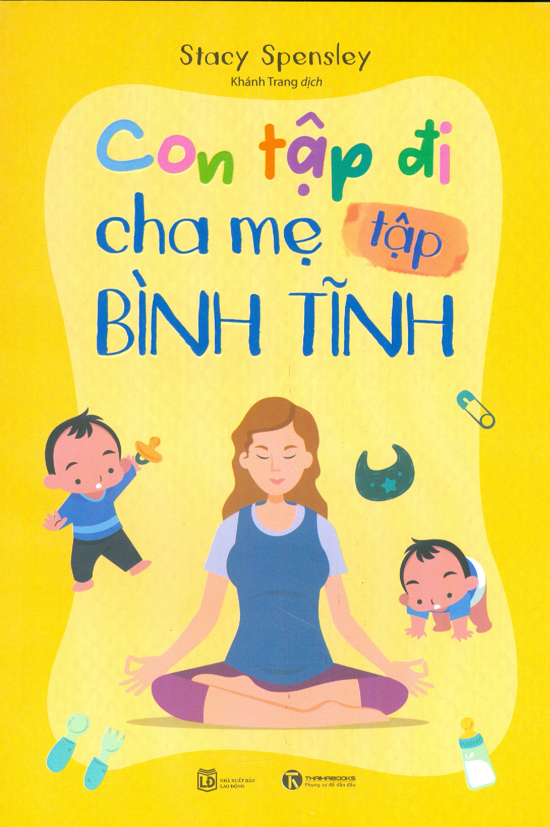 Con Tập Đi, Cha Mẹ Tập Bình Tĩnh (Bản in màu)