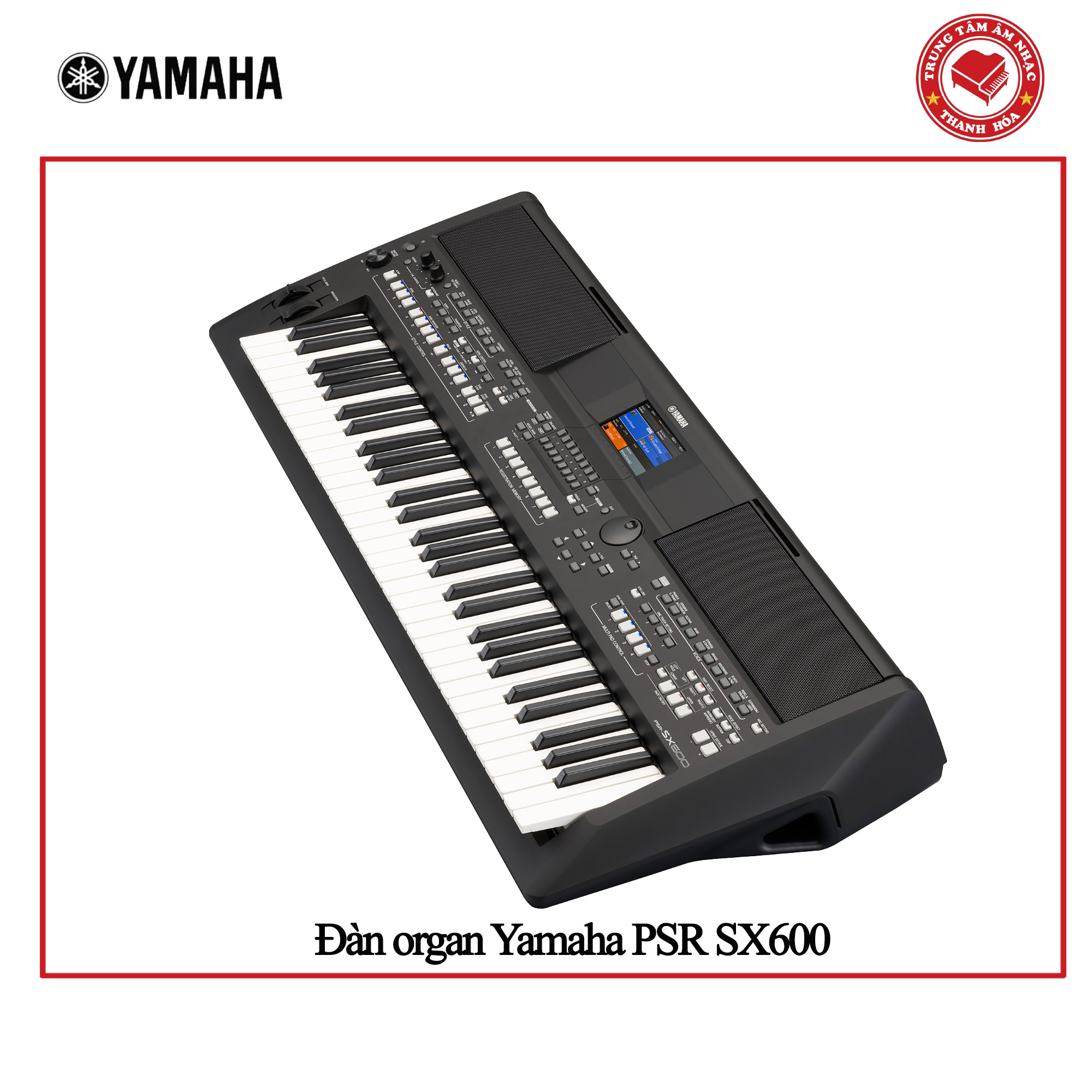 Đàn Organ Yamaha PSR SX600- Keyboard Yamaha SX600|| Hàng chính hãng