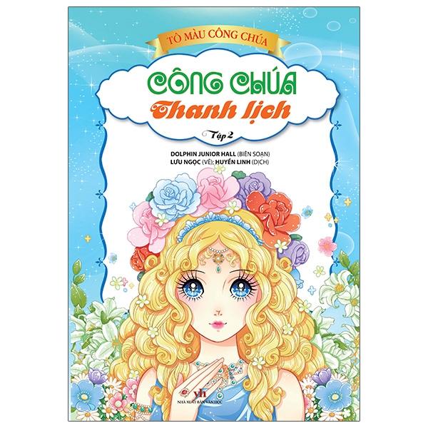 Tô Màu Công Chúa – Công Chúa Thanh Lịch – Tập 2 Tái Bản 2023