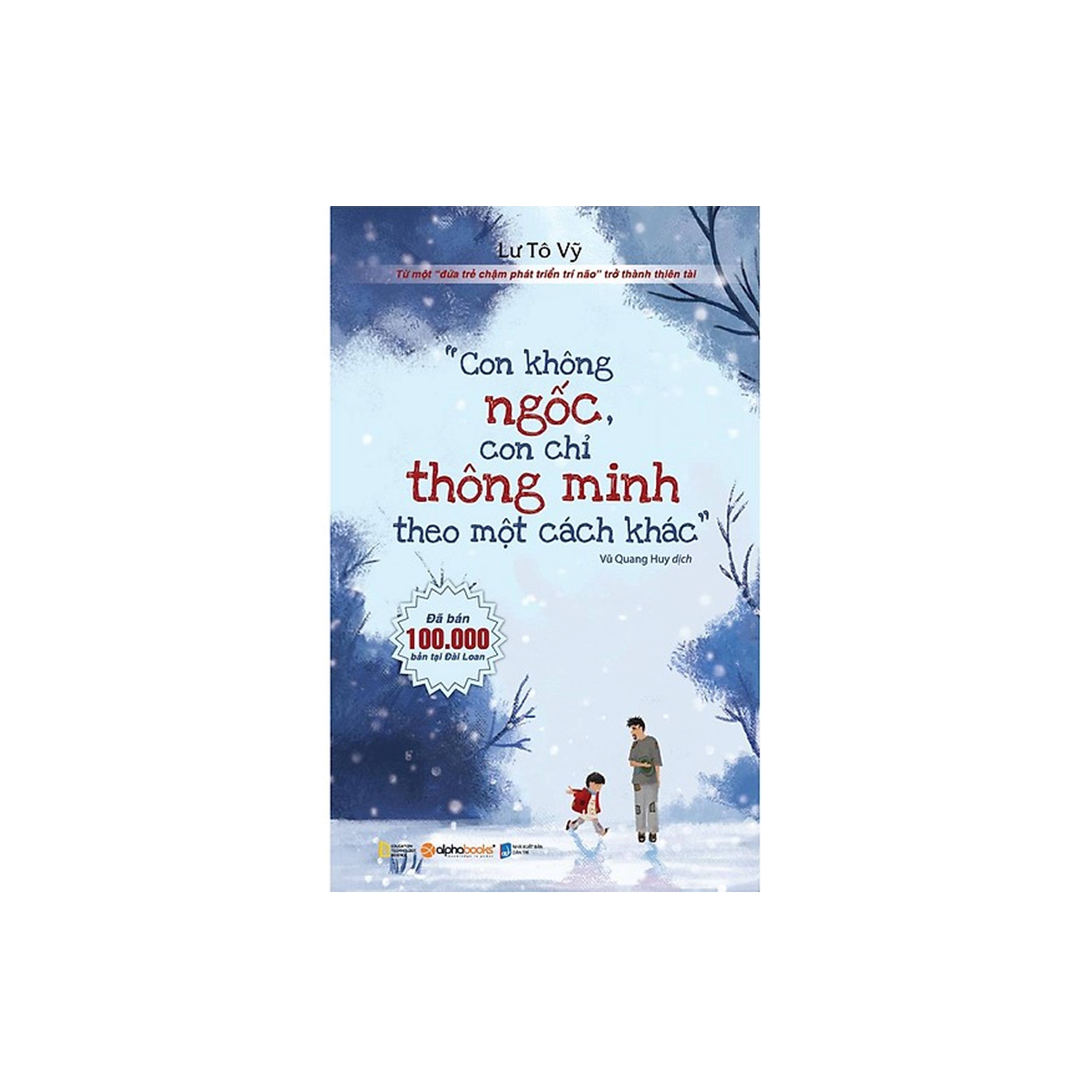 Combo Sách Kĩ Năng Làm Cha Mẹ: Con Không Ngốc, Con Chỉ Thông Minh Theo Một Cách Khác + Mẹ Nhật Truyền Cảm Hứng Học Cho Con Như Thế Nào?