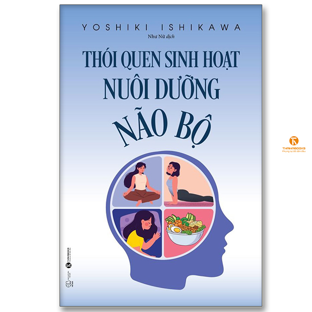 Thói quen sinh hoạt nuôi dưỡng não bộ