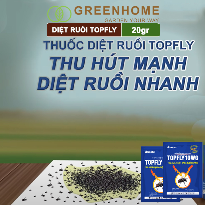 Thuốc diệt ruồi Topfly 10wg , gói 20gr, thu hút manh, diệt ruồi nhanh, hiệu quả, an toàn, tiết kiệm |Greenhome