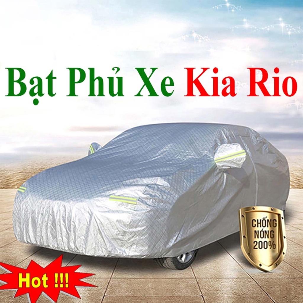 Bạt Phủ Xe Ô Tô KIA RIO - Bạt Phủ Ô Tô 5 Chỗ 3 Lớp Cao Cấp Chống Mưa, Chống Nắng, Chống Cháy Loại 1