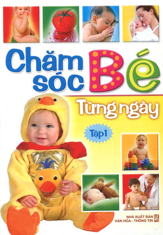 Sách Chăm Sóc Bé Từng Ngày (Tập 1)