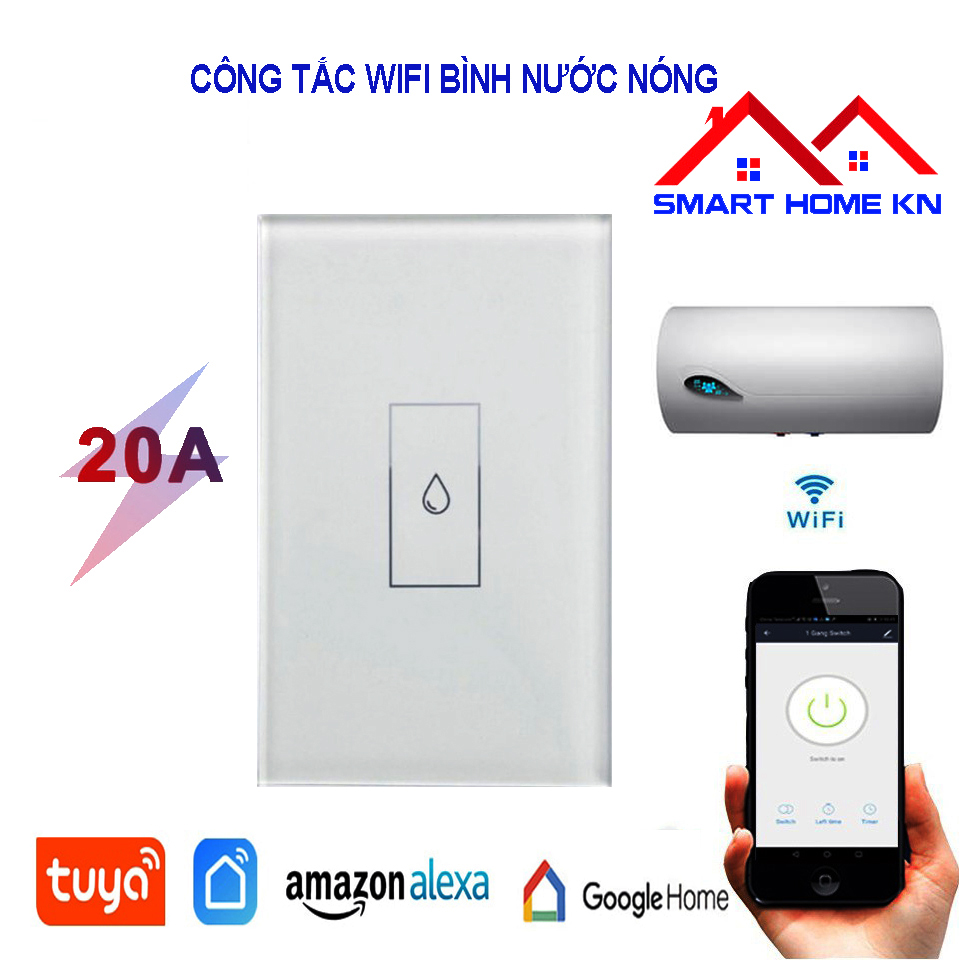 Công Tắc Wifi Tuya 20A điều khiển bình nóng lạnh, công tắc hẹn giờ bình nóng lạnh tuya