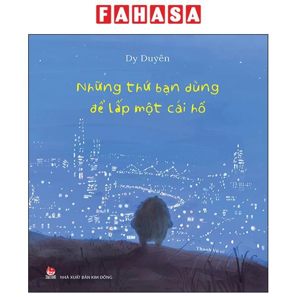 Sách - Những Thứ Bạn Dùng Để Lấp Một Cái Hố