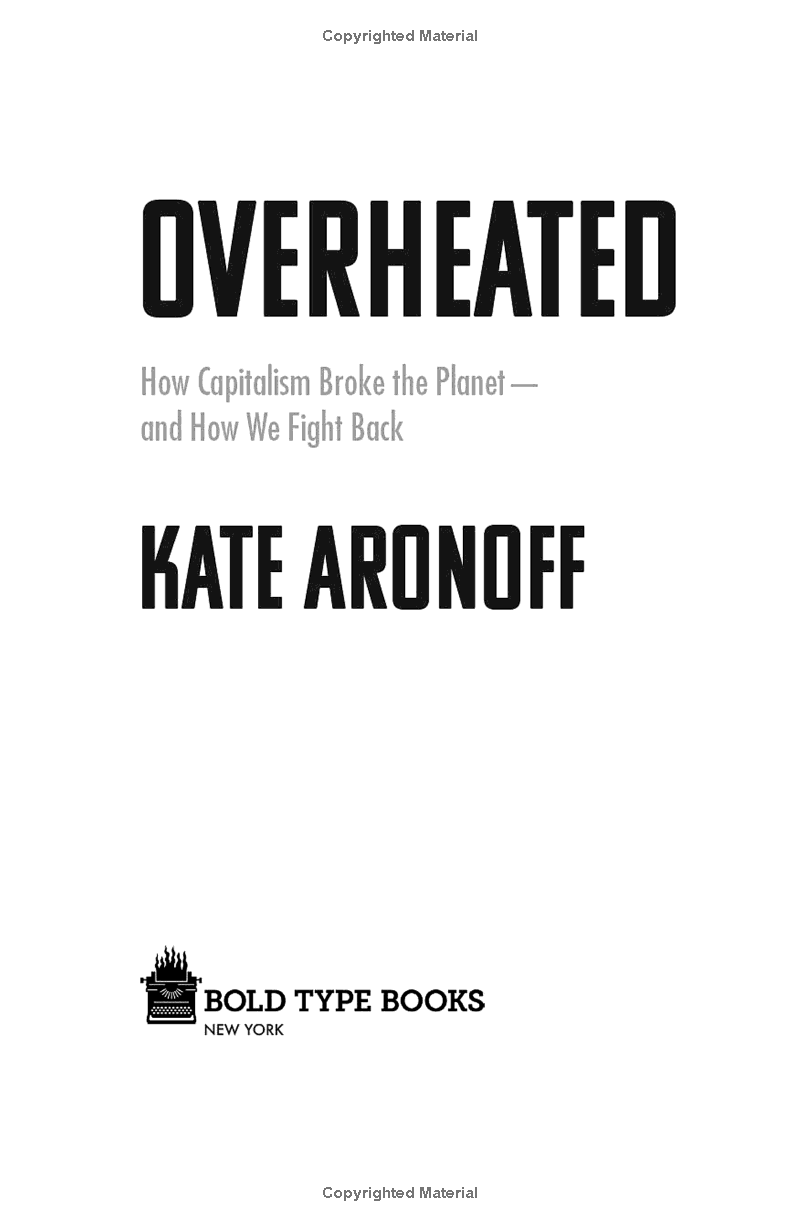 Overheated: How Capitalism Broke The Planet - And How We Fight Back