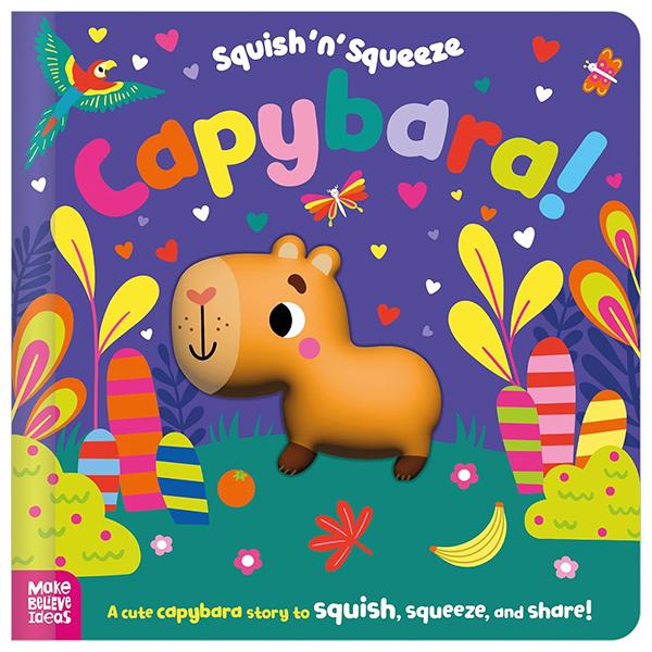 Sách ngoại văn: Squish 'N' Squeeze Squish 'N' Squeeze Capybara!