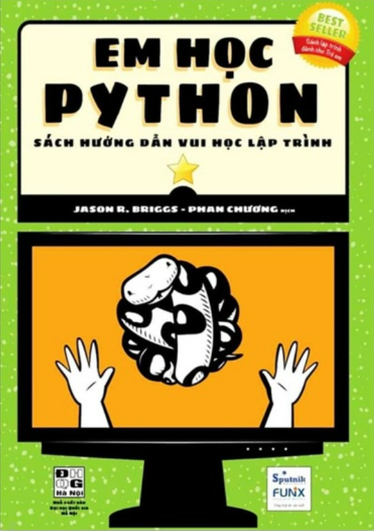 Sách - Em Học Python - Sách Hướng Dẫn Vui Học Lập Trình