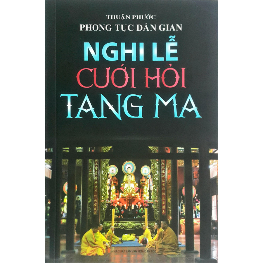 Phong Tục Dân Gian - Nghi Lễ Cưới Hỏi Tang Ma