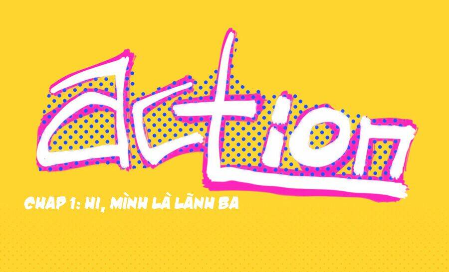 lãnh ba! action! chapter 1 1