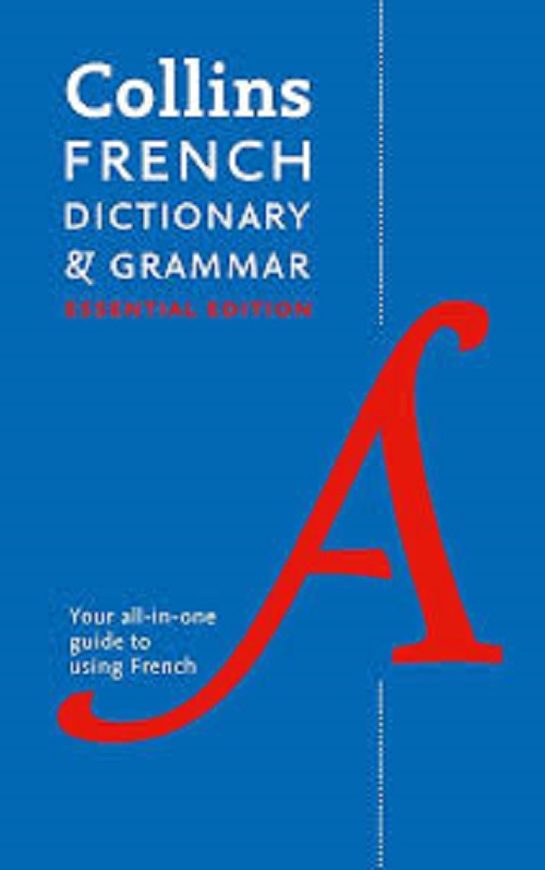 Collins Essential — FRENCH ESSENTIAL DICTIONARY AND GRAMMAR: Two books in one