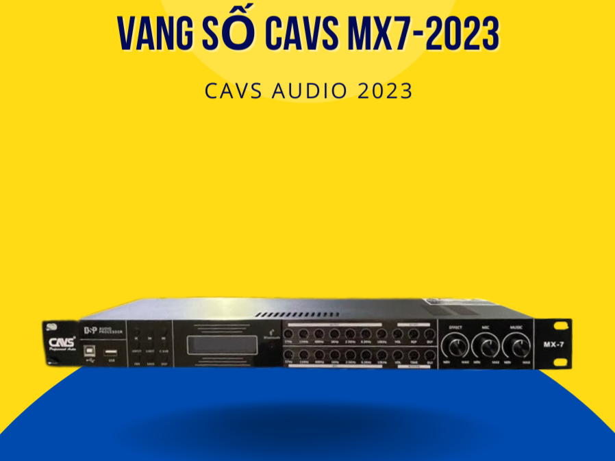 Vang số CAVS MX-7 (2023) - Hàng Chính Hãng