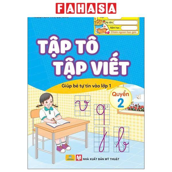 Sách - Tập Tô - Tập Viết - Giúp Bé Tự Tin Vào Lớp 1 - Quyển 2