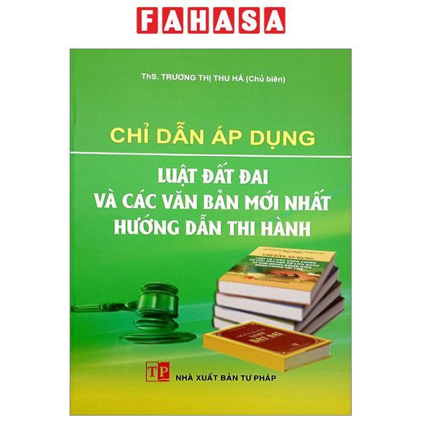 Chỉ Dẫn Áp Dụng Luật Đất Đai Và Các Văn Bản Hướng Dân Thi Hành