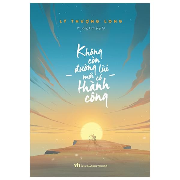 Không Còn Đường Lùi Mới Có Thành Công