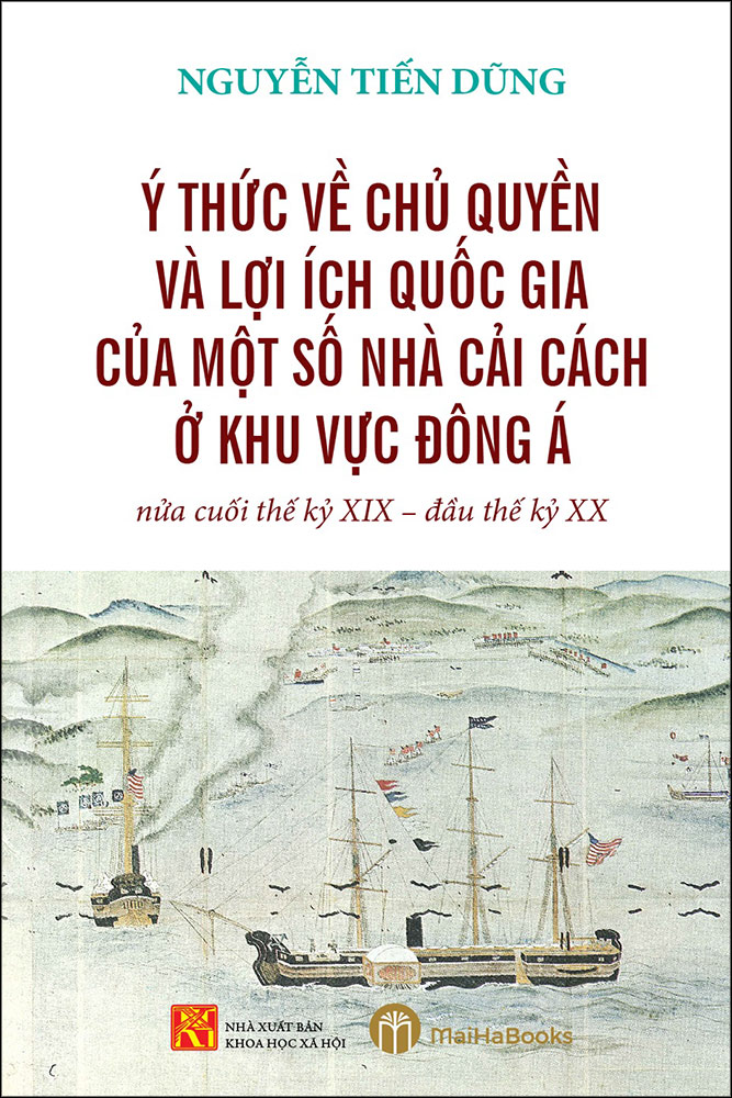 Ý Thức Về Chủ Quyền Và Lợi Ích Quốc Gia Của Một Số Nhà Cải Cách Ở Khu Vực Đông Á Nửa Cuối Thế Kỷ XIX - Đầu Thế Kỷ XX