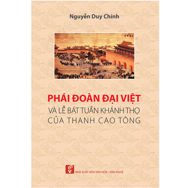 Phái Đoàn Đại Việt Và Lễ Bát Tuần Khánh Thọ Của Thanh Cao Tông