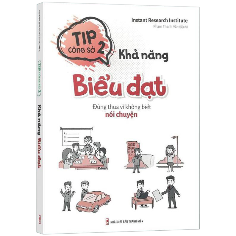 Tip công sở 2 - Khả năng biểu đạt - Đừng thua vì không biết nói chuyện