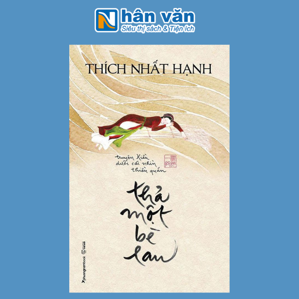 Thả Một Bè Lau (Tái Bản 2024) - Thích Nhất Hạnh