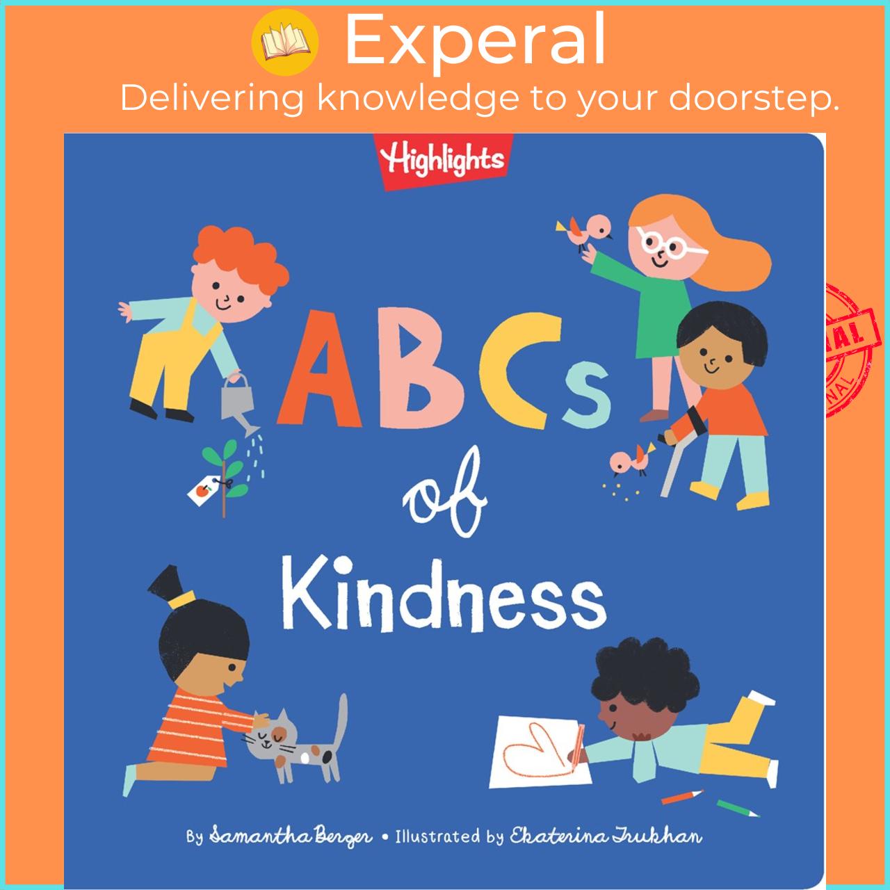 Sách - ABCs of Kindness : A Highlights Book about Kindness by Samantha Berger