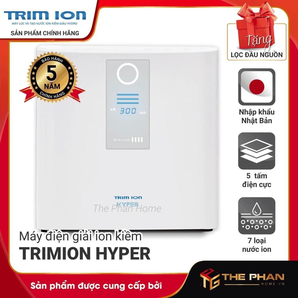 Máy Lọc Nước Điện Giải Ion Kiềm TRIMION HYPER - Tạo ra 7 loại nước ion, Hàng Chính Hãng