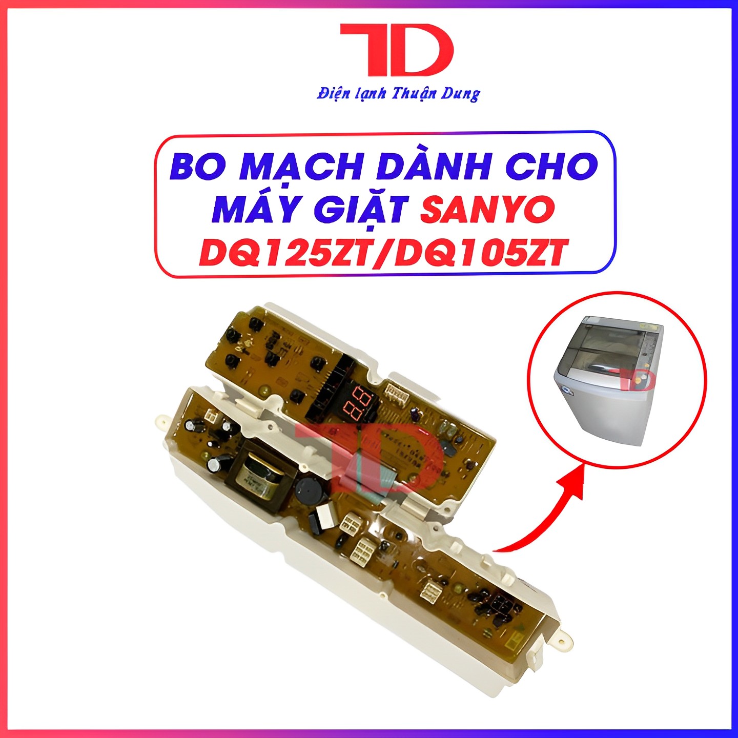 Bo mạch dành cho máy giặt San yo DQ125ZT/DQ105ZT - Điện Lạnh Thuận Dung