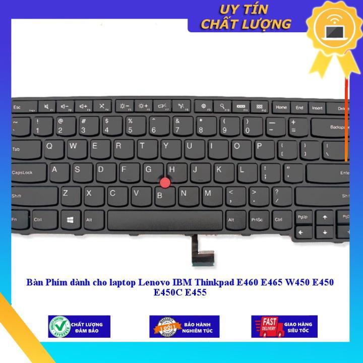 Bàn Phím dùng cho laptop Lenovo IBM Thinkpad E460 E465 W450 E450 E450C E455 - Hàng chính hãng - THƯỜNG - MỚI 100% MIKEY1725