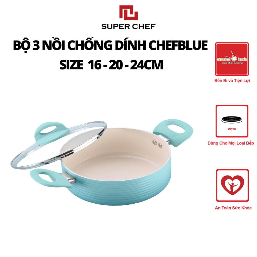 Bộ Nồi Chống Dính Ceramic Chef Blue Đáy Từ Cao Cấp, Kèm Nắp Kính (16-20-24cm)