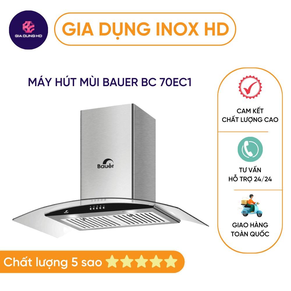 Máy hút mùi  BẢO HÀNH CAO CẤP  Máy hút khói Bauer BC 70EC1 kinh cong cao cấp