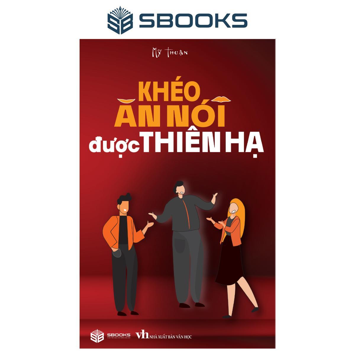 Sách - Khéo Ăn Nói Được Thiên Hạ - SBOOKS