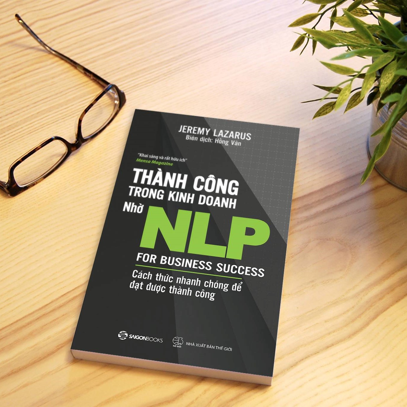 Thành công trong kinh doanh nhờ NLP - Cách thức nhanh chóng để đạt được thành công (For Business Success) - Tác giả Jeremy Lazarus