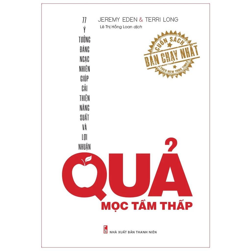 Quả Mọc Tầm Thấp - Ý Tưởng Đáng Ngạc Nhiên Giúp Cải Thiện Năng Suất Và Lợi Nhuận - Minh Long - Bản Quyền