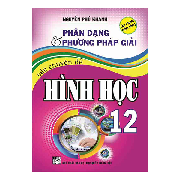 Phân Dạng Và Phương Pháp Giải Các Chuyên Đề Hình Học Lớp 12