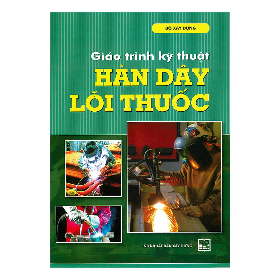 Giáo Trình Kỹ Thuật Hàn Dây Lõi Thuốc