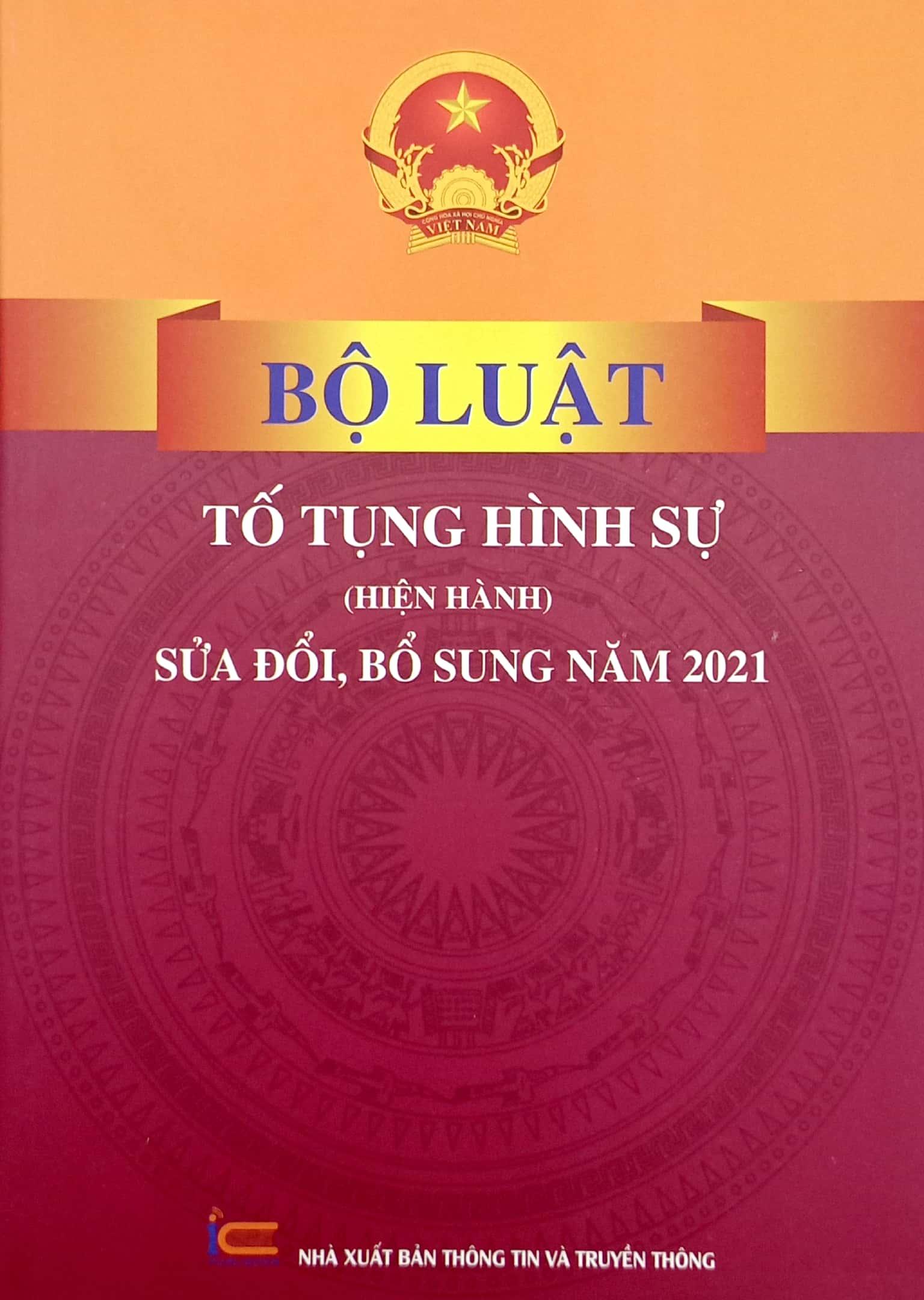 Bộ Luật Tố Tụng Hình Sự (Hiện Hành) (Sửa Đổi, Bổ Sung Năm 2021)