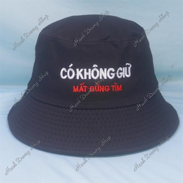 Nón tai bèo mũ bucket vành nhỏ thêu chữ Có Không Giữ Mất Đừng Tìm - Đen Có Không Giữ Mất Đừng Tìm