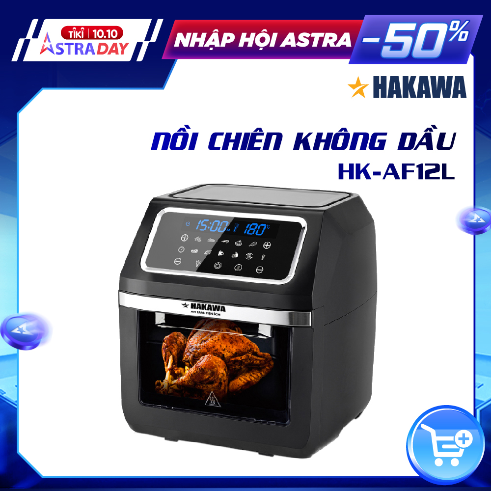 NỒI CHIÊN KHÔNG DẦU HAKAWA 12 LÍT - HÀNG CHÍNH HÃNG