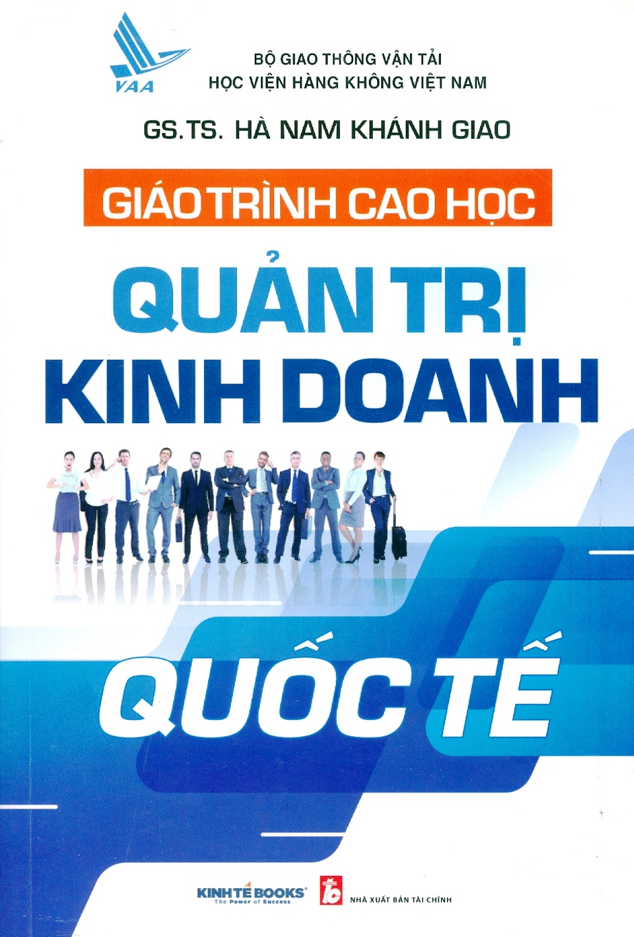 Giáo Trình Cao Học Quản Trị Kinh Doanh Quốc Tế - GS.TS. Hà Nam Khánh Giao - ảnh 2