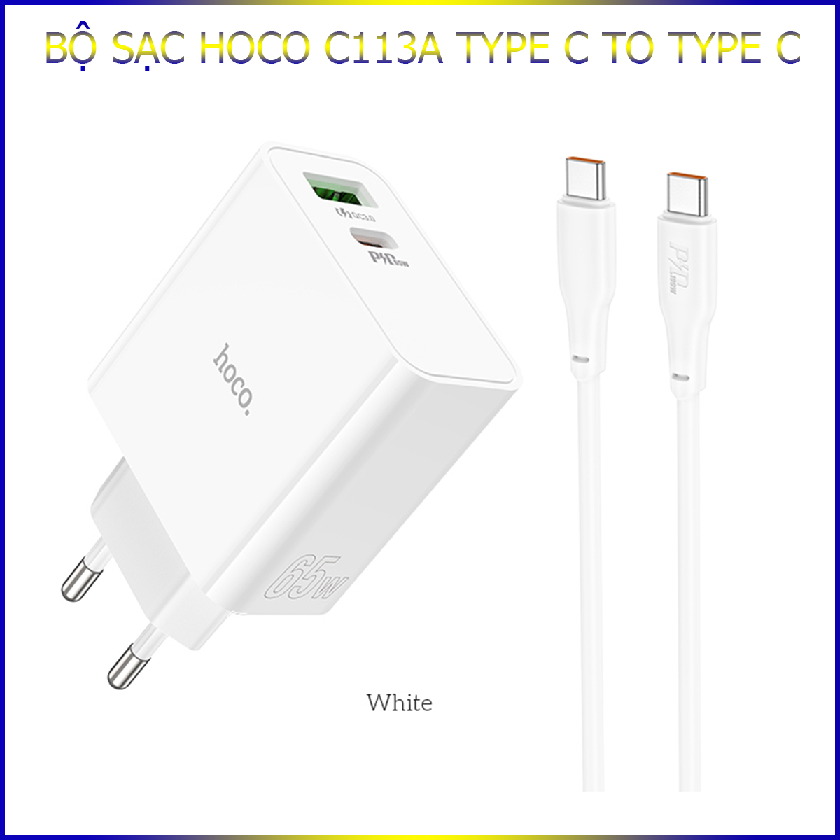 Bộ Sạc Nhanh Dành Cho Hoco C113A PD65W QC3.0 2 Cổng Usb Và Type C Đến Type C Hàng Chính Hãng