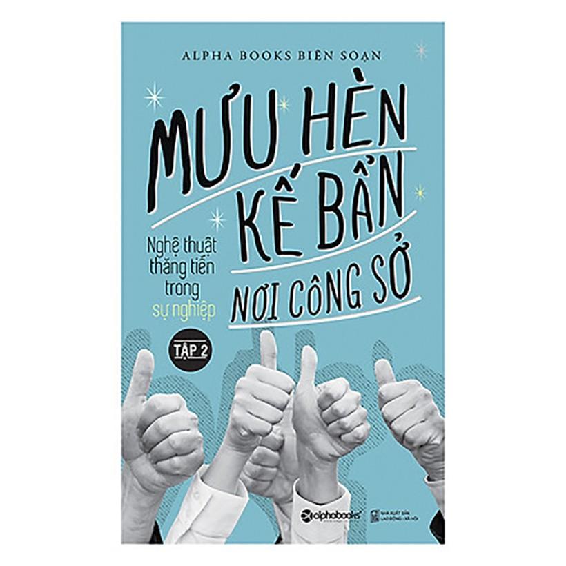 Sách Mưu Hèn Kế Bẩn Nơi Công Sở - Tập 2 - Alphabooks - BẢN QUYỀN
